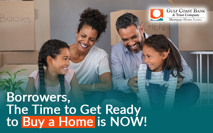 Borrowers, The Time to Get Ready to Buy a Home is NOW