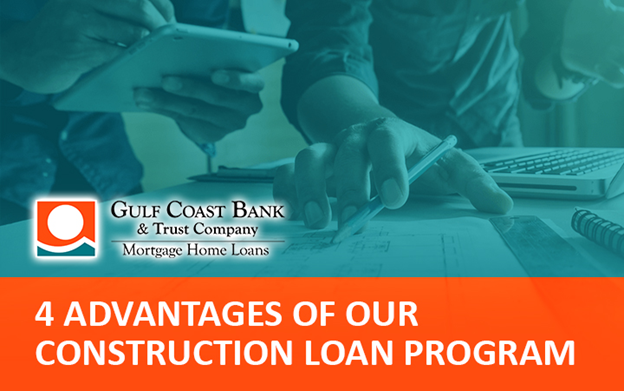 4 Advantages of Our Construction Loan Program